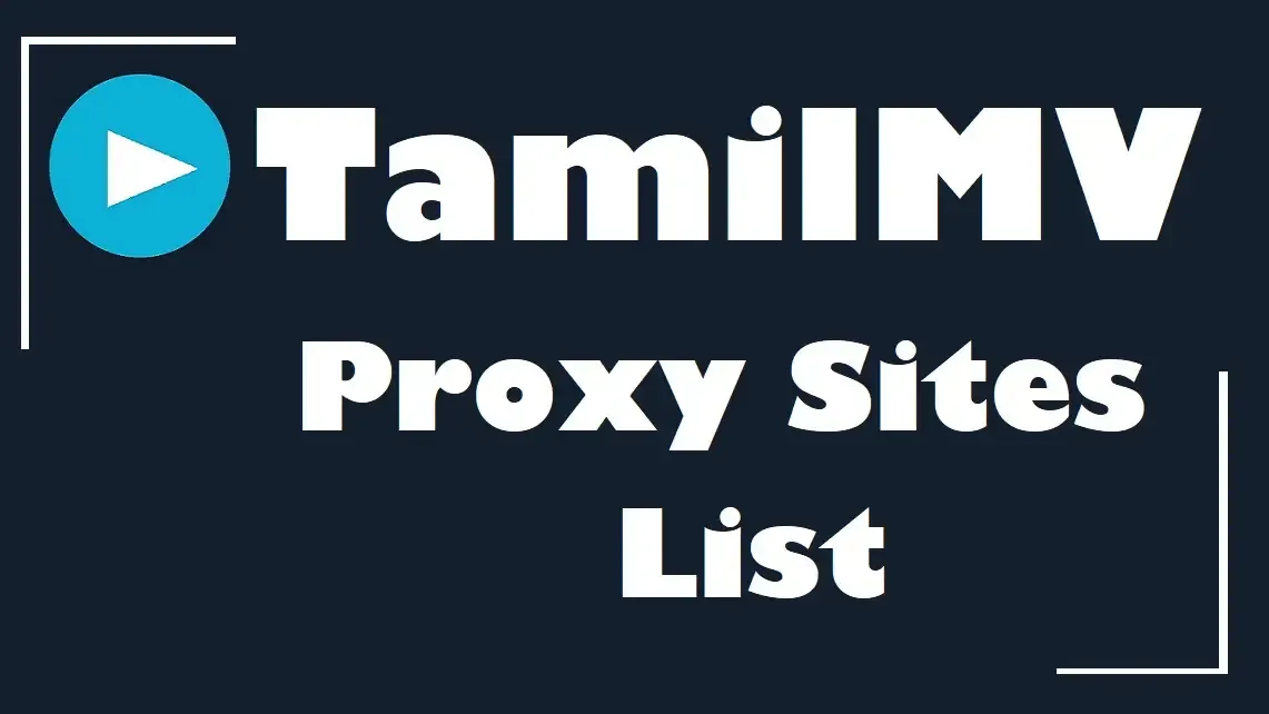 2026 TamilMV Proxy Website List, Tested by 1TamilMV!